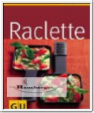 Raclette/ GU